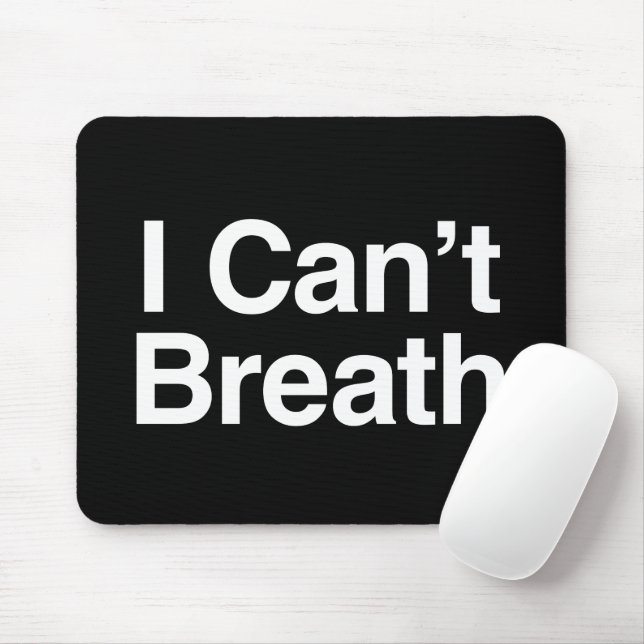 I Can't Breath Mouse Pad (With Mouse)