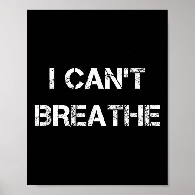 I Can't Breathe, Protest And Equal Rights  Poster (Front)