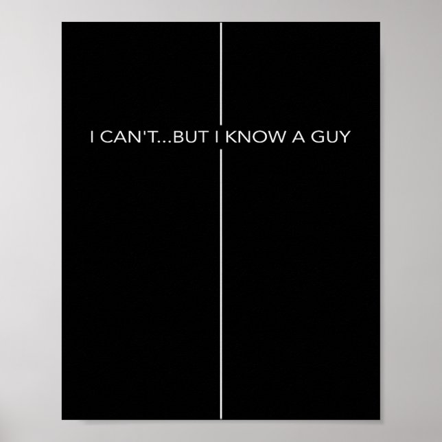 I Can't But I Know A Guy Cross Christian Jesus Fai Poster (Front)