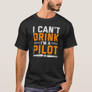 I Can't Drink I'm A Pilot  Airplane Aviation Graph T-Shirt
