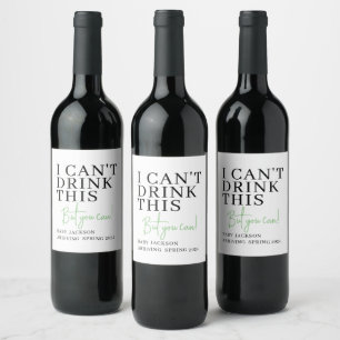 I Can't Drink This, Custom Pregnancy Announcement Wine Label