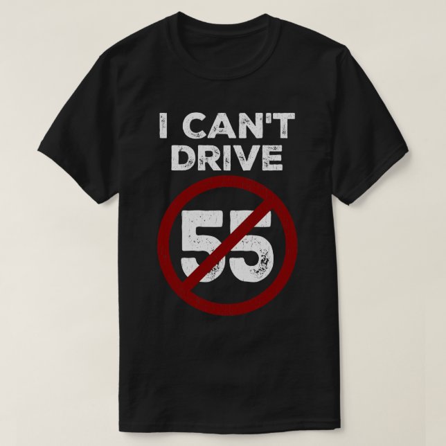 I Cant Drive 55 Sammy Hagar TShirt (Design Front)