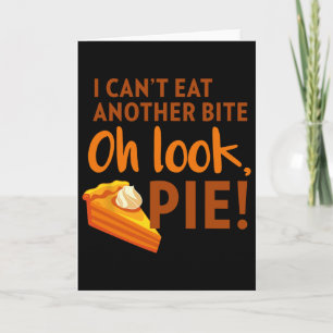 I Can't Eat Another Bite Card