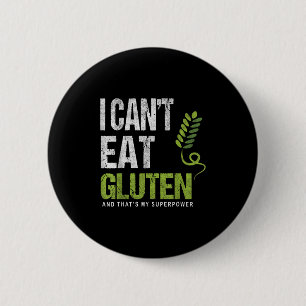 I Can't Eat Gluten And That's My Superwer 6 Cm Round Badge