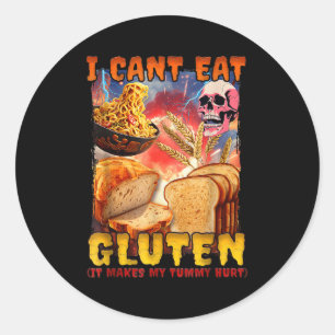 I Can't Eat Gluten It Makes My Tummy Hurt &amp; Fu Classic Round Sticker