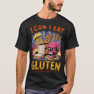 I Cant Eat Gluten It Makes My Tummy Hurts Funny Gl T-Shirt