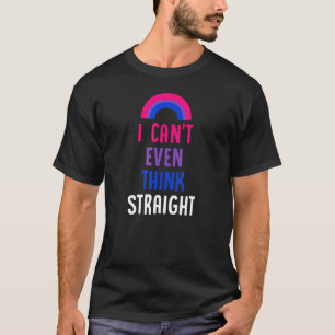I Cant Even Think Straight Bisexual Pride Flag Lgb T-Shirt