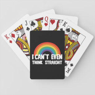 I Can't Even Think Straight Funny Gay Pride Playing Cards