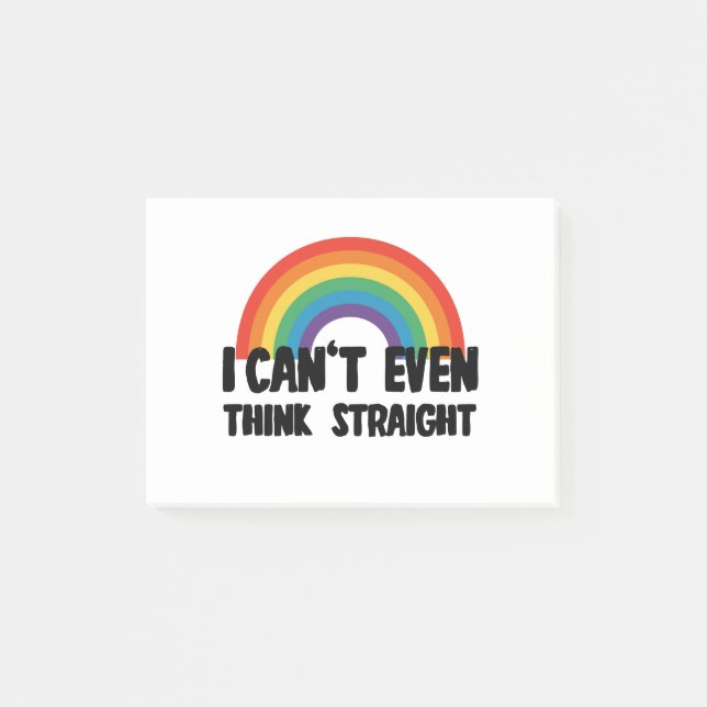 I Can't Even Think Straight Funny Gay Pride Post-it Notes (Front)