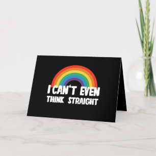 I Can't Even Think Straight Funny Gay Pride Thank You Card