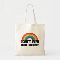 I Can't Even Think Straight Funny Gay Pride