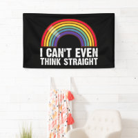 I Can't Even Think Straight LGBTQ Pride Month 