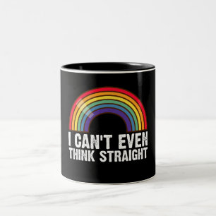I Can't Even Think Straight LGBTQ Pride Month  Two-Tone Coffee Mug