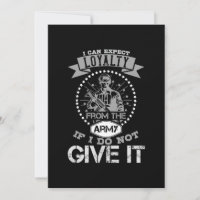 I Can'T Expect Loyalty From The Army
