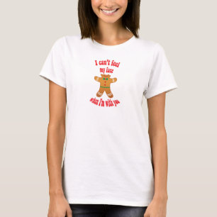 I can't feel my face - funny Christmas gingerbread T-Shirt
