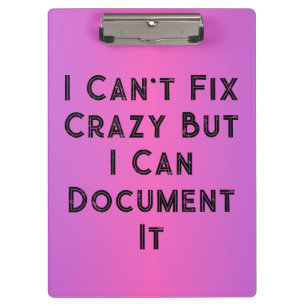 I Can't Fix Crazy Funny HR  Clipboard