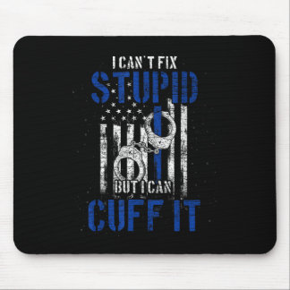 I Cant Fix Stud But I Can Cuff It Lice Mouse Pad