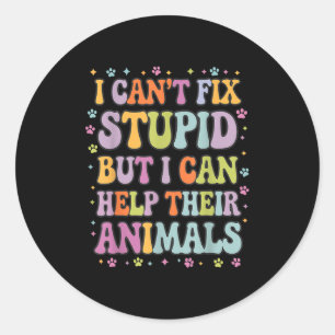 I Can't Fix Stud But I Can Help Their Animals Classic Round Sticker