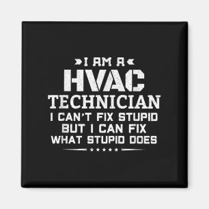 I Can't Fix Stud - Funny Sarcastic Hvac Technician Magnet