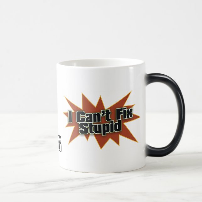 I Can't Fix Stupid Drinkwear 2 Magic Mug (Right)