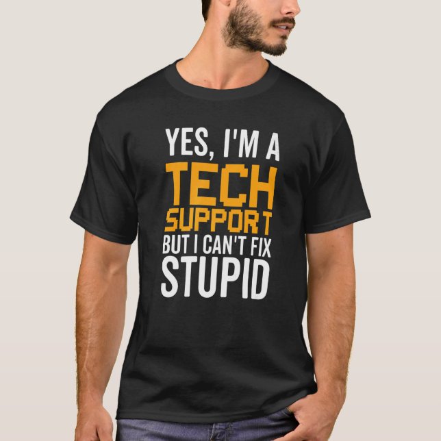 I Can't Fix Stupid - Funny Tech Support Premium_1 T-Shirt (Front)