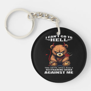 I can't go to hell the devil still has restraining key ring