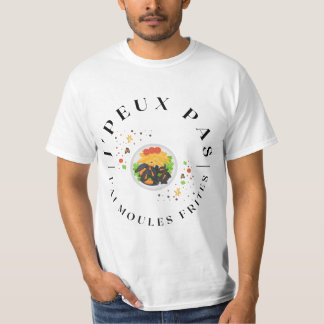 I can't have fries T-Shirt