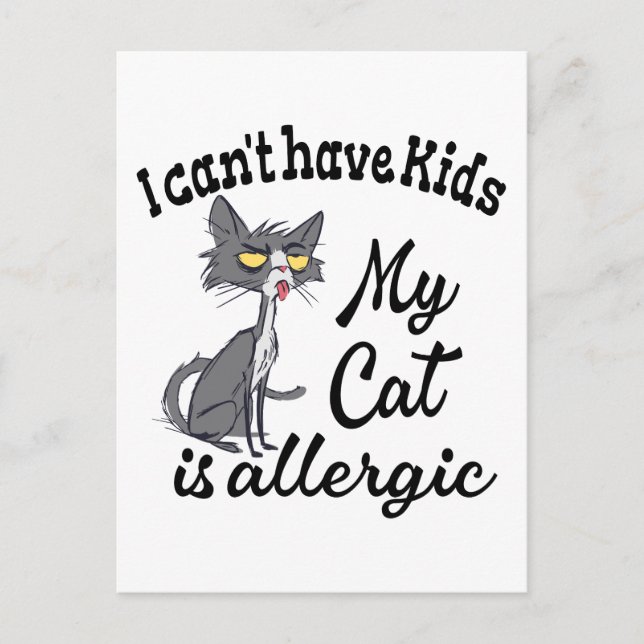 I Can't Have Kids My Cat Is Allergic Postcard (Front)