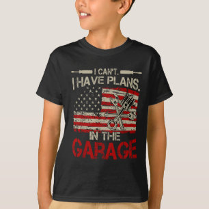 I Cant Have Plans Garage-shirt Men Funny Mechanic T-Shirt