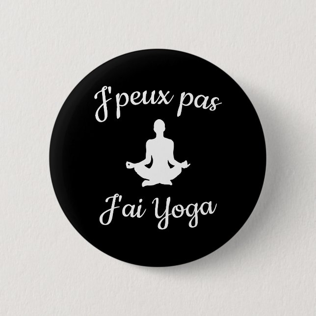 I can't have yoga 6 cm round badge (Front)