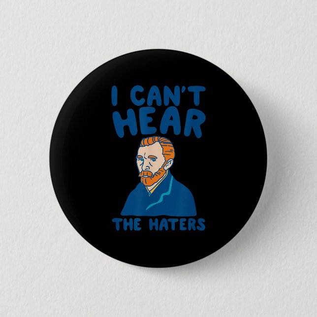 I Can't Hear Haters Funny Artwork  6 Cm Round Badge (Front)