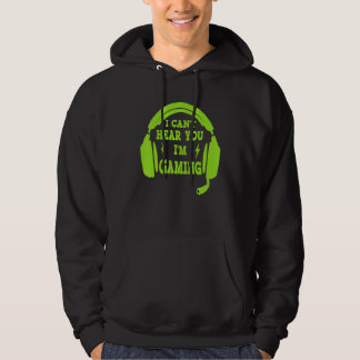 I Can't Hear You i'm Gaming Busy Video Gamer Hoodie