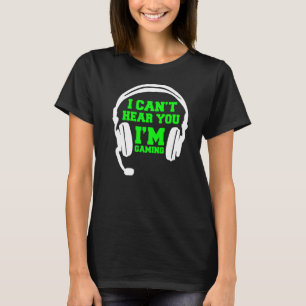 I can't hear you I'm gaming busy video gamer Prem T-Shirt