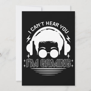 I Can't Hear You I'm Gaming Funny Games Lover Holiday Card