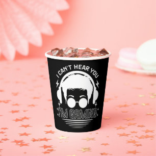 I Can't Hear You I'm Gaming Funny Games Lover Paper Cups