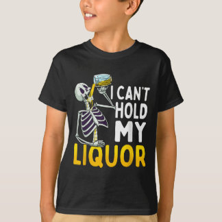 I Cant Hold My Liquor Funny Halloween Skeleton Dri T-Shirt