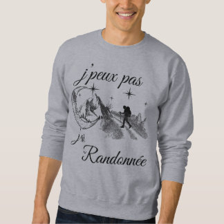 I can't, I have a hike – Hiker landscape Sweatshirt
