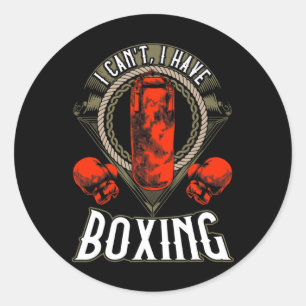 I Can't I Have Boxing Gloves Workout Spar  Classic Round Sticker