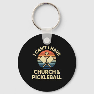 I Can't I Have Church And Ckleball Key Ring