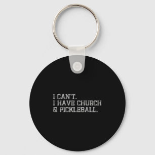 I Can't I Have Church And Ckleball  Key Ring
