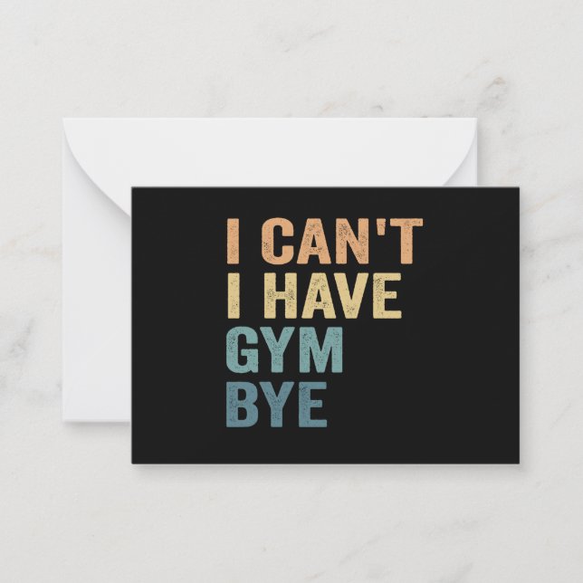 I Can't I Have Gym Bye Funny Fitness Sport Gift  Card (Front)