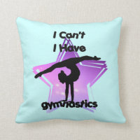 I can't I have Gymnastics