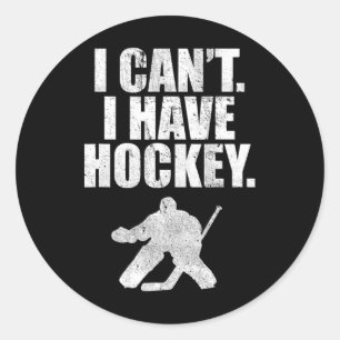 I Cant I Have Hockey Funny Cute Gift Shirt Team Pl Classic Round Sticker