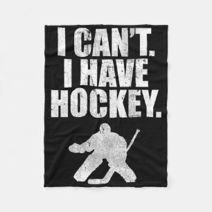 I Cant I Have Hockey Funny Cute Gift Shirt Team Pl Fleece Blanket