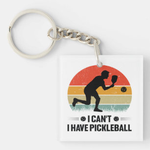 I can't I have pickleball, Pickleball Lover Key Ring