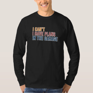 I Can't I Have Plans Auto Mechanic Retro For Men T-Shirt