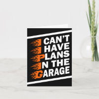 I Can't I have Plans In The Garage Car Lover Funny