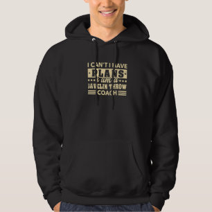 I Can't I Have Plans Javelin Throw Coach Thrower H Hoodie