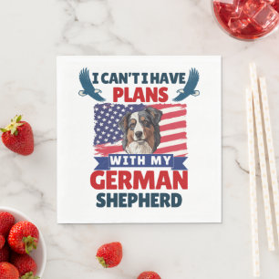 I Can't I Have Plans With My German Shepherd Dog Napkin