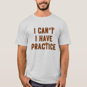 I Can't I Have Practice American Football Lovers T-Shirt